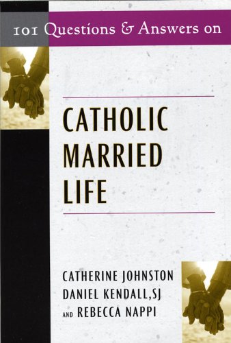 101 Questions & Answers on Catholic Married Life (Responses to 101 Questions)