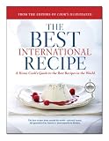 The Best International Recipe: A Best Recipe Classic
