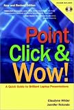 Point, Click and Wow!: A Quick Guide to Brilliant Laptop Presentations