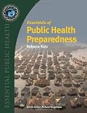 Essentials Of Public Health Preparedness (Essential Public Health)