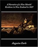 A Narrative of a Nine Months' Residence in New Zealand in 1827
