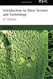 Introduction to Glass Science and Technology (Rcs Paperbacks Series)