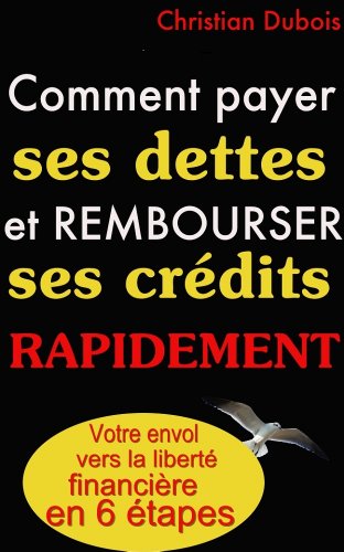 comment rembourser ses credits rapidement