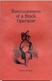 Reminiscences of a Stock Operator by Edwin Lefevre