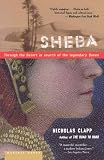 Sheba: Through the Desert in Search of the Legendary Queen