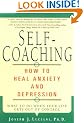Self-coaching: How to Heal Anxiety and Depression