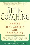Self-Coaching: How to Heal Anxiety and Depression
