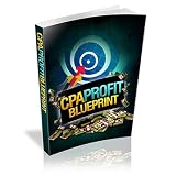 CPA PROFIT BLUEPRINT - You Can Profit Like Mad On 100% Auto-Pilot w/ Cost Per Action! Get Paid Without Selling Anything! FREE Stuff Is Where The Action Is! Mission-Surf