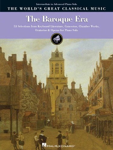 the baroque era intermediate to advanced piano solo 53 selections from piano literature concertos chamber