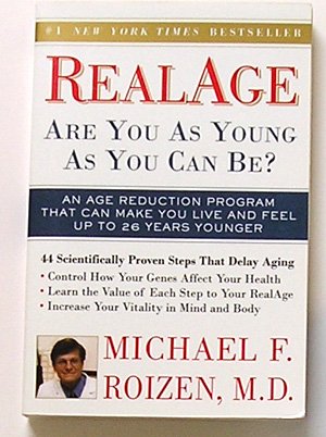 Real Age : Are You As Young As You Can Be?