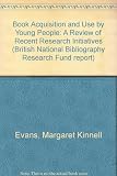 Book acquisition and use by young people : a review of recent research initiatives