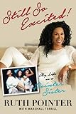 Still So Excited!: My Life as a Pointer Sister