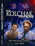 The Kolchak Papers: The Original Novels