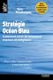 Strat�gie Oc�an Bleu: Comment cr�er de nouveaux espaces strat�giques