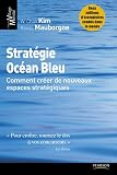 Strat�gie Oc�an Bleu: Comment cr�er de nouveaux espaces strat�giques