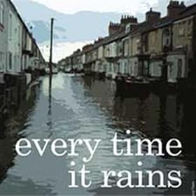Every Time It Rains (Hull Truck)