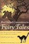 The Oxford Companion to Fairy Tales : The Western Fairy Tale Tradition from Medieval to Modern