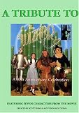 A Tribute to the Wizard of Oz