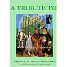 A Tribute to the Wizard of Oz by