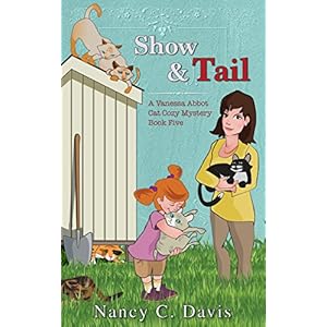 Show and Tail (Vanessa Abbot Cat Cozy Mystery Series Book 5)