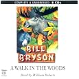 A Walk in the Woods by Bill Bryson; William Roberts