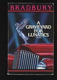 A Graveyard for Lunatics: Another Tale of Two Cities