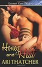 Honey and Heat