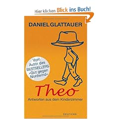 Theo. Antworten aus dem Kinderzimmer