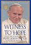 Witness to Hope: The Biography of Pope John Paul II Witness to Hope: The Biography of Pope John Paul II