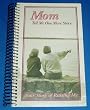 "Mom, Tell Me One More Story...Your Story of Raising Me" - Guided Journal for Mothers to Give Their Children
