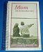 "Mom, Tell Me One More Story...Your Story of Raising Me" - Guided Journal for Mothers to Give Their Children