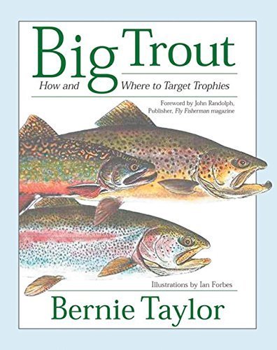 Big Trout: How and Where to Target Trophies by Taylor, Bernie(July 1, 2002) Hardcover