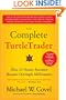 The Complete TurtleTrader: How 23 Novice Investors Became Overnight Millionaires