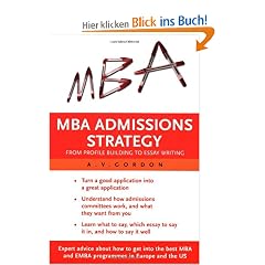 The MBA Admissions Strategy: From Profile Building to Essay Writing