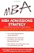 Book cover of MBA Admissions Strategy: From Profile Building to Essay Writing.