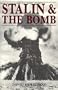 Stalin and the Bomb: The Soviet Union and Atomic Energy, 1939-1956