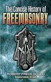 The Concise History of Freemasonry (Dover Books on the Occult)