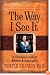 The Way I See It: A Personal Look at Autism and Asperger's