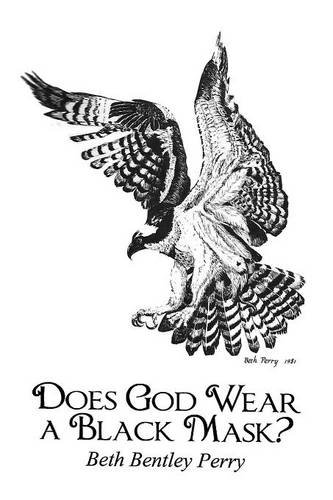 Does God Wear a Black Mask?