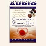 Chocolate for a Womans Heart: Stories of Love, Kindness and Compassion to Nourish Your Soul and Sweeten Your Dreams | Kay Allenbaugh