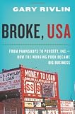 Broke, USA: From Pawnshops to Poverty, Inc.How the Working Poor Became Big Business