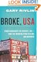 Broke, USA: From Pawnshops to Poverty, Inc. - How the Working Poor Became Big Business