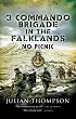 3 Commando Brigade in the Falklands: No Picnic (Pen & Sword Military)