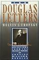 The Douglas Letters: Selections from the Private Papers of Justice William O. Douglas