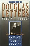 The Douglas Letters: Selections from the Private Papers of Justice William O. Douglas