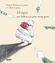 Hugo : Un h�ros...un peu trop gros