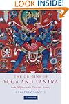 The Origins of Yoga and Tantra: Indic...