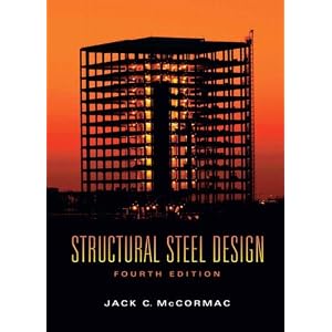 Structural Steel Design (4th Edition) Structural Steel Design (4th Edition)
