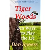 CitizenPoetTakeson...:TigerWoods:TenWaystoPlaytheLie