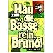 Hau die B�sse rein, Bruno!